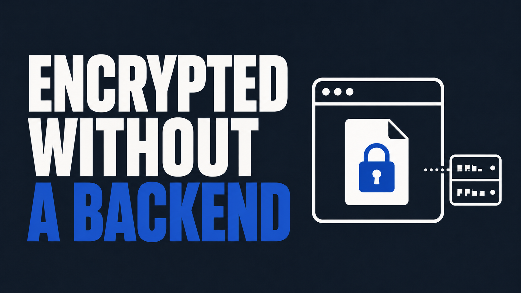 Zero-Knowledge Encrypted Storage in the Browser, No Backend Required
