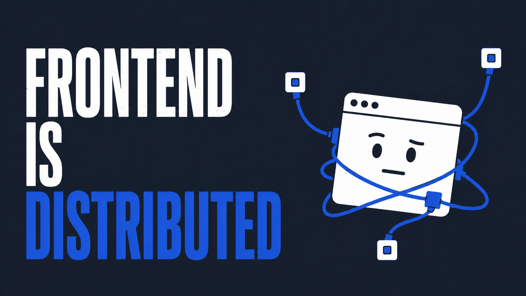 Frontend Is a Distributed Systems Problem